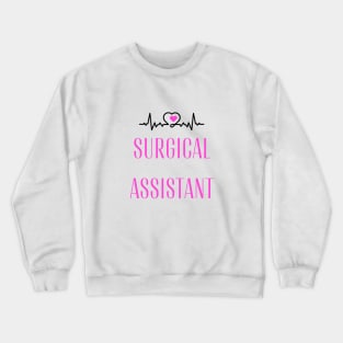 A Special Gift for a Surgical Assistant Crewneck Sweatshirt